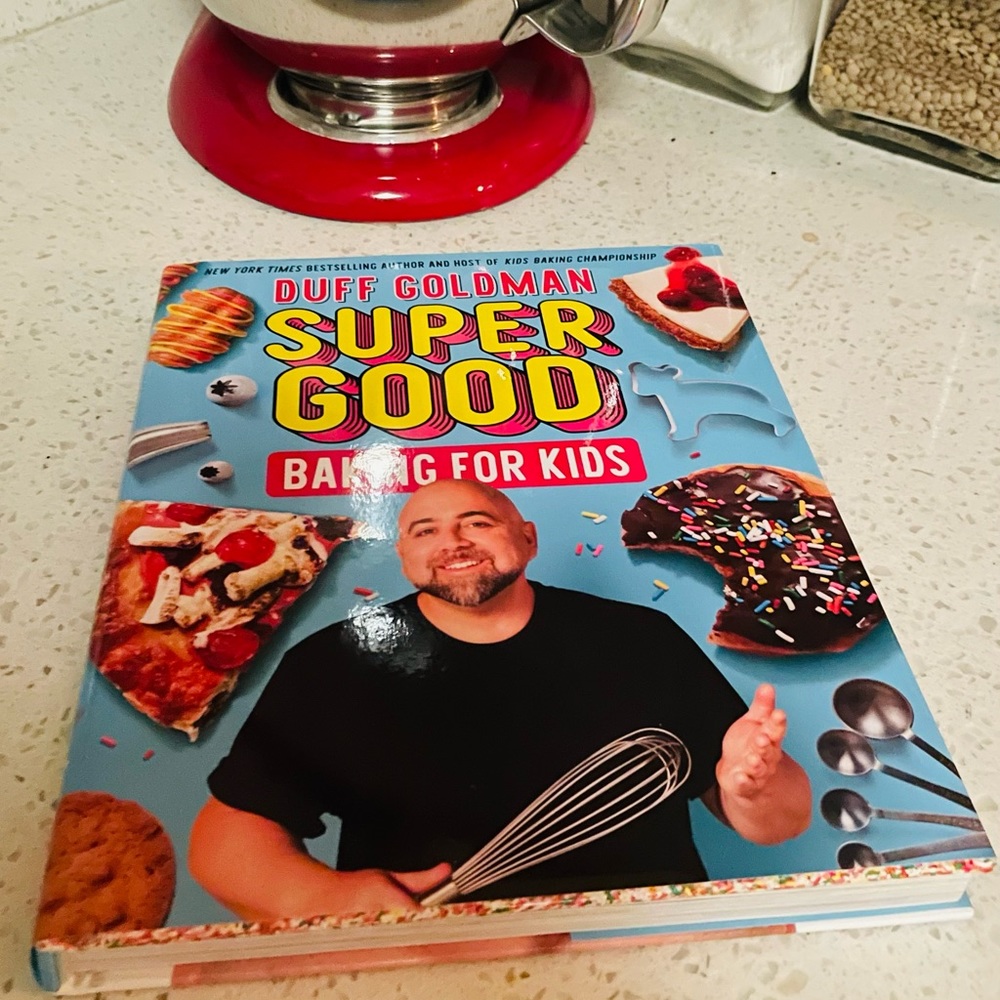 Super Good Baking for Kids by Duff Goldman Baking Cookbook